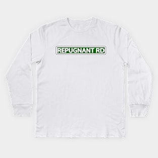 Repugnant Rd Street Sign Kids Long Sleeve T-Shirt